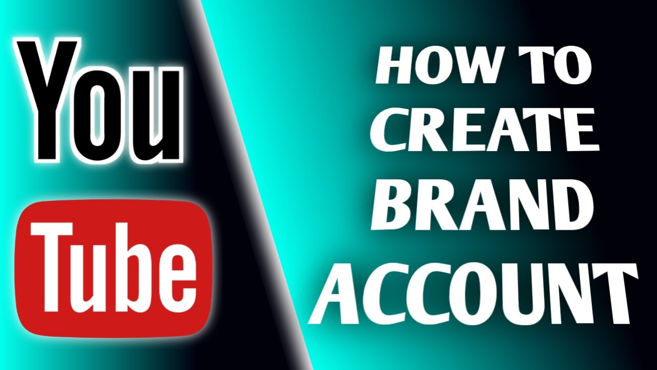 How to Create YouTube Brand Account (Step-by-Step Guide 2025)